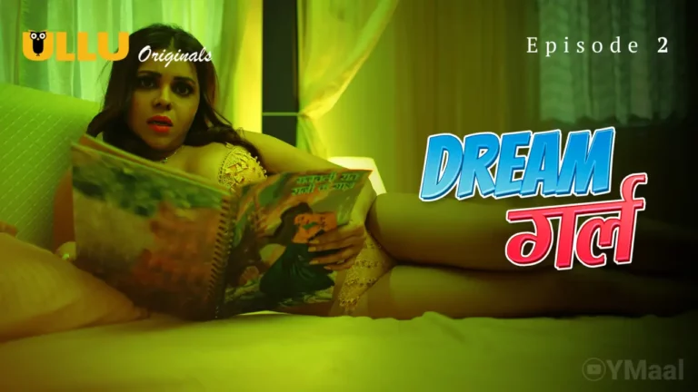 Dream Girl Episode 2