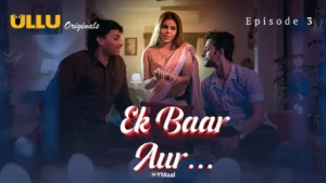 Ek Baar Aur Episode 3