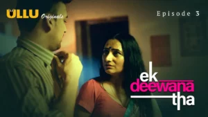 Ek Deewana Tha Episode 3