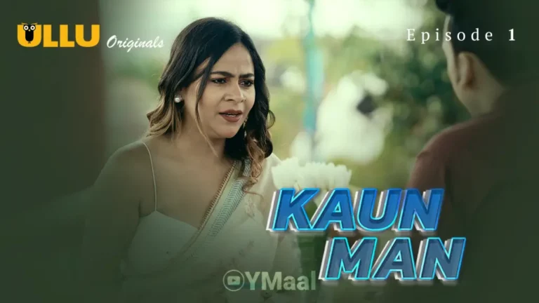 Kaun Man Episode 1