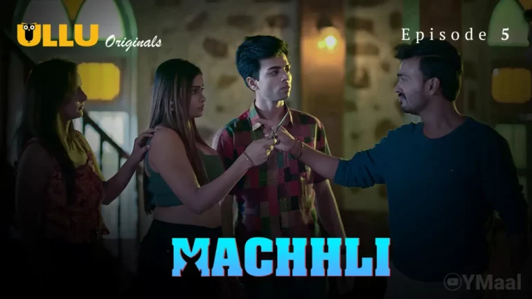 Machhli Episode 5