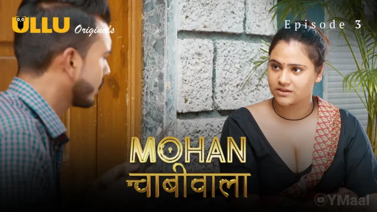 Mohan Chabhiwala Episode 3