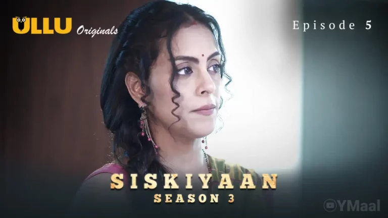 Siskiyaan 3 Episode 5