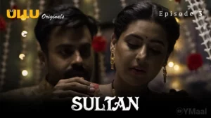 Sultan Episode 3