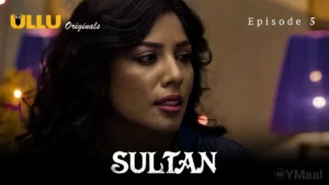 Sultan Episode 5