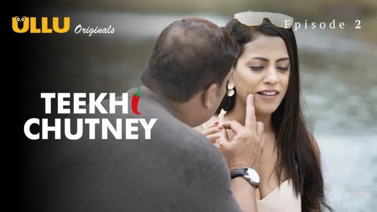 Teekhi Chutney Episode 2