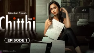 Chitthi Episode 1 PrimeShots