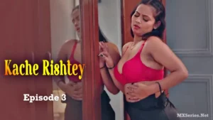 Kache Rishtey Episode 3