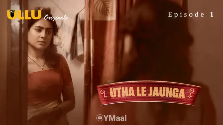 Utha Le Jaunga Episode 1