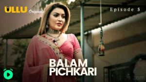 Balam Pichkari Episode 5