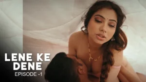 Lene Ke Dene Episode 1