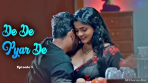 De De Pyar De Episode 5